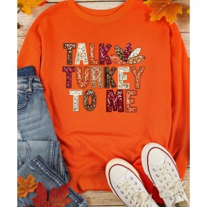 Orange TALK TURKEY TO ME Heat Transfer Printing Graphic Thanksgiving Holiday Sweatshirt